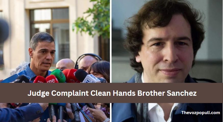 Judge Complaint Clean Hands Brother Sanchez