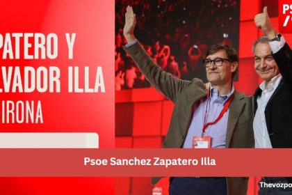 Psoe Sanchez Zapatero Illa