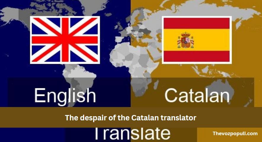 despair of the Catalan translator